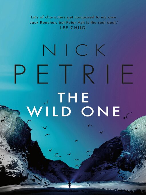 Title details for The Wild One by Nick Petrie - Available
